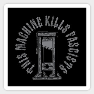 This Machine Kills Fascists Sticker